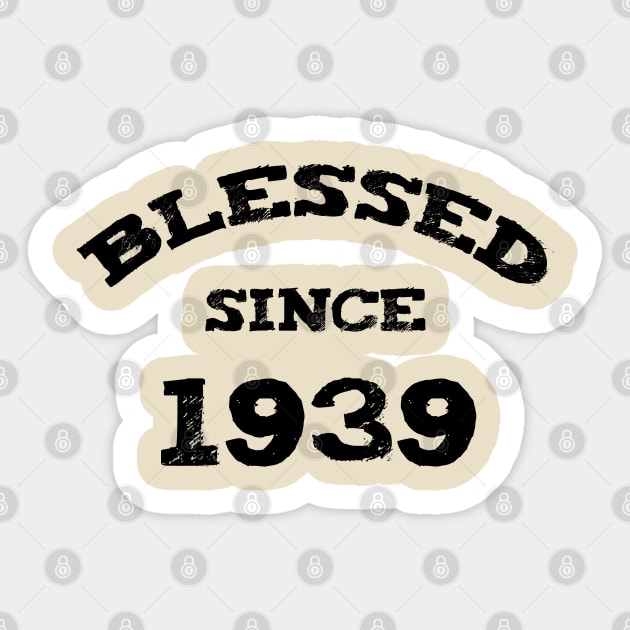 Blessed Since 1939 Cool Blessed Christian Birthday Sticker by Happy - Design